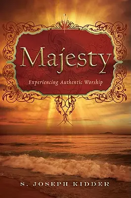 Majestät: Authentische Anbetung erleben - Majesty: Experiencing Authentic Worship
