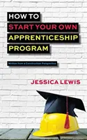 Wie Sie Ihr eigenes Lehrlingsausbildungsprogramm starten - How to Start Your Own Apprenticeship Program