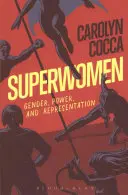 Superfrauen: Geschlecht, Macht und Repräsentation - Superwomen: Gender, Power, and Representation