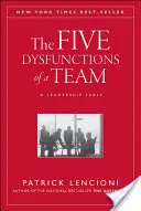 Die fünf Dysfunktionen eines Teams: Eine Fabel über die Führung - The Five Dysfunctions of a Team: A Leadership Fable