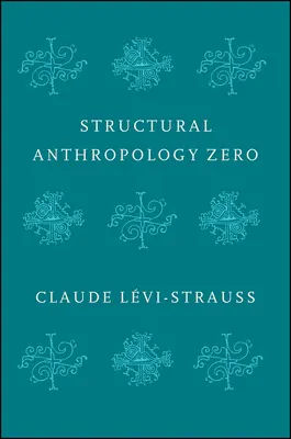 Strukturelle Anthropologie Null - Structural Anthropology Zero