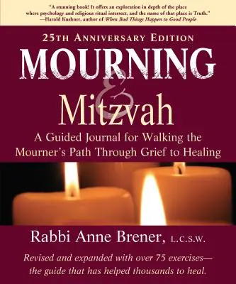 Trauer und Mitzvah: Ein Tagebuch für den Weg des Trauernden durch die Trauer zur Heilung (25. Jubiläumsausgabe) - Mourning and Mitzvah: A Guided Journal for Walking the Mourner's Path Through Grief to Healing (25th Anniversary Edition)