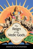 Die Herrschaft der vedischen Götter - The Reign of the Vedic Gods