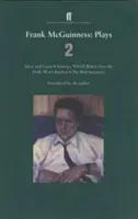 Frank McGuinness Plays 2 - Mary und Lizzie; Jemand, der über mich wacht; Dolly West's Kitchen; The Bird Sanctuary - Frank McGuinness Plays 2 - Mary and Lizzie; Someone Who'll Watch Over Me; Dolly West's Kitchen; The Bird Sanctuary