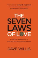 Die sieben Gesetze der Liebe: Grundlegende Prinzipien für den Aufbau festerer Beziehungen - The Seven Laws of Love: Essential Principles for Building Stronger Relationships