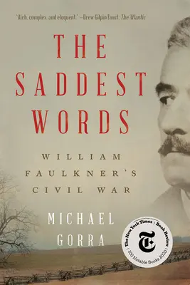 Die traurigsten Worte: William Faulkners Bürgerkrieg - The Saddest Words: William Faulkner's Civil War