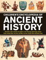 Enzyklopädie der Alten Geschichte für Kinder: Eine Zeitreise zu den Wundern der Steinzeit, des alten Ägyptens, des alten Griechenlands, des alten Roms und der Antike - Children's Encyclopedia of Ancient History: Step Back in Time to Discover the Wonders of the Stone Age, Ancient Egypt, Ancient Greece, Ancient Rome, t