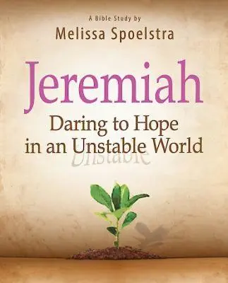 Jeremia, Buch für Teilnehmer: Hoffnung wagen in einer instabilen Welt - Jeremiah, Participant Book: Daring to Hope in an Unstable World