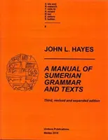 Ein Handbuch der sumerischen Grammatik und Texte (Dritte, überarbeitete und erweiterte Auflage) - A Manual of Sumerian Grammar and Texts (Third, Revised and Expanded Edition)