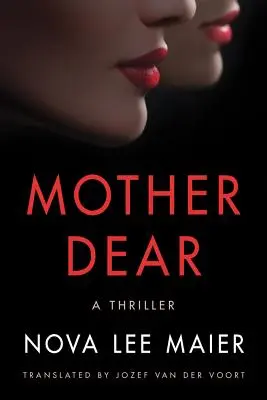 Liebe Mutter: Ein Thriller - Mother Dear: A Thriller