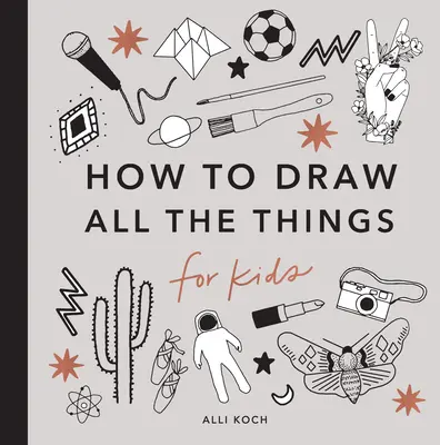 All die Dinge: Bücher für Kinder zum Zeichnen - All the Things: How to Draw Books for Kids