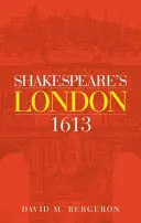 Shakespeares London 1613 - Shakespeare's London 1613