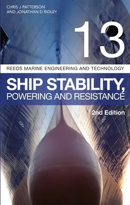 Reeds Vol 13: Schiffsstabilität, Antrieb und Widerstandsfähigkeit - Reeds Vol 13: Ship Stability, Powering and Resistance