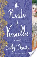 Die Rivalen von Versailles - The Rivals of Versailles