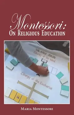 Montessori: Über religiöse Erziehung - Montessori: On Religious Education