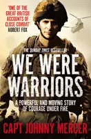 Wir waren Krieger: Eine kraftvolle und bewegende Geschichte von Mut unter Feuer - We Were Warriors: A Powerful and Moving Story of Courage Under Fire