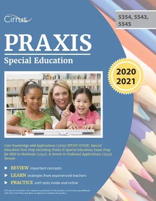 Praxis Special Education Core Knowledge and Applications (5354) Study Guide: Testvorbereitung für Sonderpädagogik einschließlich Praxis II Sonderpädagogik-Prüfung - Praxis Special Education Core Knowledge and Applications (5354) Study Guide: Special Education Test Prep Including Praxis II Special Education Exam Pr