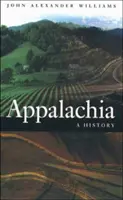 Appalachia: Eine Geschichte - Appalachia: A History