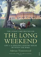 Long Weekend - Das Leben im englischen Landhaus in der Zwischenkriegszeit - Long Weekend - Life in the English Country House Between the Wars