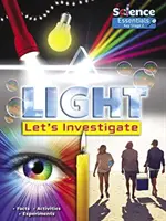 Licht: Untersuchen wir es - Fakten Aktivitäten Experimente - Light: Let's Investigate - Facts  Activities Experiments