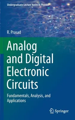 Analoge und digitale elektronische Schaltungen: Grundlagen, Analyse und Anwendungen - Analog and Digital Electronic Circuits: Fundamentals, Analysis, and Applications