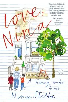 Liebe, Nina: Ein Kindermädchen schreibt nach Hause - Love, Nina: A Nanny Writes Home