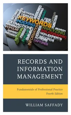 Schriftgut- und Informationsmanagement: Grundlagen der Berufspraxis - Records and Information Management: Fundamentals of Professional Practice