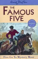 Famous Five: Fünf gehen zum Mystery Moor - Buch 13 - Famous Five: Five Go To Mystery Moor - Book 13