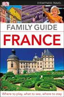 DK Eyewitness Familienführer Frankreich - DK Eyewitness Family Guide France