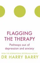 Kennzeichnung der Therapie: Wege aus Depressionen und Ängsten - Flagging the Therapy: Pathways Out of Depression and Anxiety