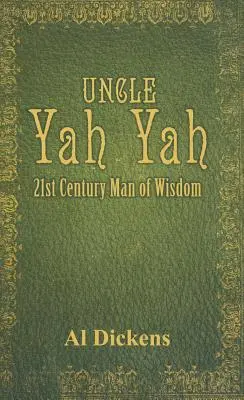 Onkel Yah Yah: Der Mann der Weisheit des 21. Jahrhunderts - Uncle Yah Yah: 21st Century Man of Wisdom