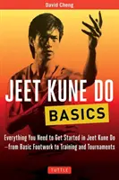 Jeet Kune Do-Grundlagen: Alles, was Sie für den Einstieg in Jeet Kune Do brauchen - von der grundlegenden Beinarbeit bis zu Training und Turnieren - Jeet Kune Do Basics: Everything You Need to Get Started in Jeet Kune Do - From Basic Footwork to Training and Tournaments