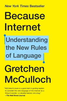 Weil Internet: Die neuen Regeln der Sprache verstehen - Because Internet: Understanding the New Rules of Language
