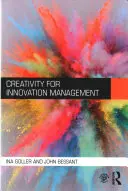 Kreativität für das Innovationsmanagement - Creativity for Innovation Management