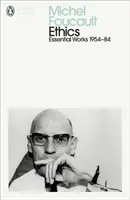 Ethik - Subjektivität und Wahrheit: Wesentliche Werke von Michel Foucault 1954-1984 - Ethics - Subjectivity and Truth: Essential Works of Michel Foucault 1954-1984