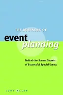 Das Geschäft der Veranstaltungsplanung: Hinter den Kulissen - Geheimnisse erfolgreicher Sonderveranstaltungen - The Business of Event Planning: Behind the Scenes Secrets of Successful Special Events