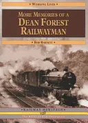 Weitere Erinnerungen eines Dean Forest Eisenbahners - More Memories of a Dean Forest Railwayman