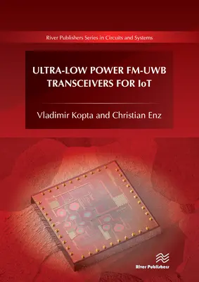 Fm-Uwb-Transceiver mit extrem niedrigem Stromverbrauch für Iot - Ultra-Low Power Fm-Uwb Transceivers for Iot