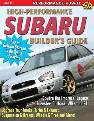 Handbuch für Subaru-Hochleistungsfahrzeugbauer - High-Performance Subaru Builder's Guide