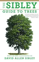 Der Sibley-Führer zu Bäumen - The Sibley Guide to Trees