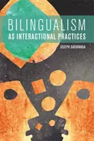 Zweisprachigkeit als interaktionelle Praktiken - Bilingualism as Interactional Practices