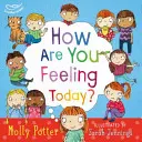 Wie fühlst du dich heute? - Ein Bilderbuch, das kleinen Kindern hilft, ihre Gefühle zu verstehen - How Are You Feeling Today? - A picture book to help young children understanding their emotions