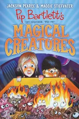 Pip Bartlett's Guide to Magical Creatures (Pip Bartlett #1), 1