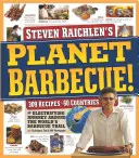 Planet Barbecue!: 309 Rezepte, 60 Länder - Planet Barbecue!: 309 Recipes, 60 Countries