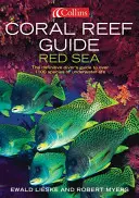 Korallenriff-Führer: Rotes Meer: Der ultimative Führer zu über 1200 Arten von Unterwasserlebewesen - Coral Reef Guide: Red Sea: The Definitive Guide to Over 1200 Species of Underwater Life