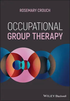 Ergotherapeutische Gruppentherapie - Occupational Group Therapy
