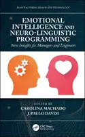 Emotionale Intelligenz und Neurolinguistisches Programmieren: Neue Einsichten für Manager und Ingenieure - Emotional Intelligence and Neuro-Linguistic Programming: New Insights for Managers and Engineers