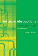 Software-Abstraktionen, überarbeitete Ausgabe: Logik, Sprache und Analyse - Software Abstractions, Revised Edition: Logic, Language, and Analysis