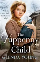 Tuppenny Child - Eine emotionale Geschichte über Liebe und Verlust - Tuppenny Child - An emotional saga of love and loss