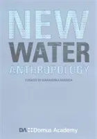 Neue Wasser-Anthropologie - New Water Anthropology